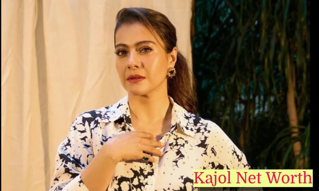 Kajol Net Worth